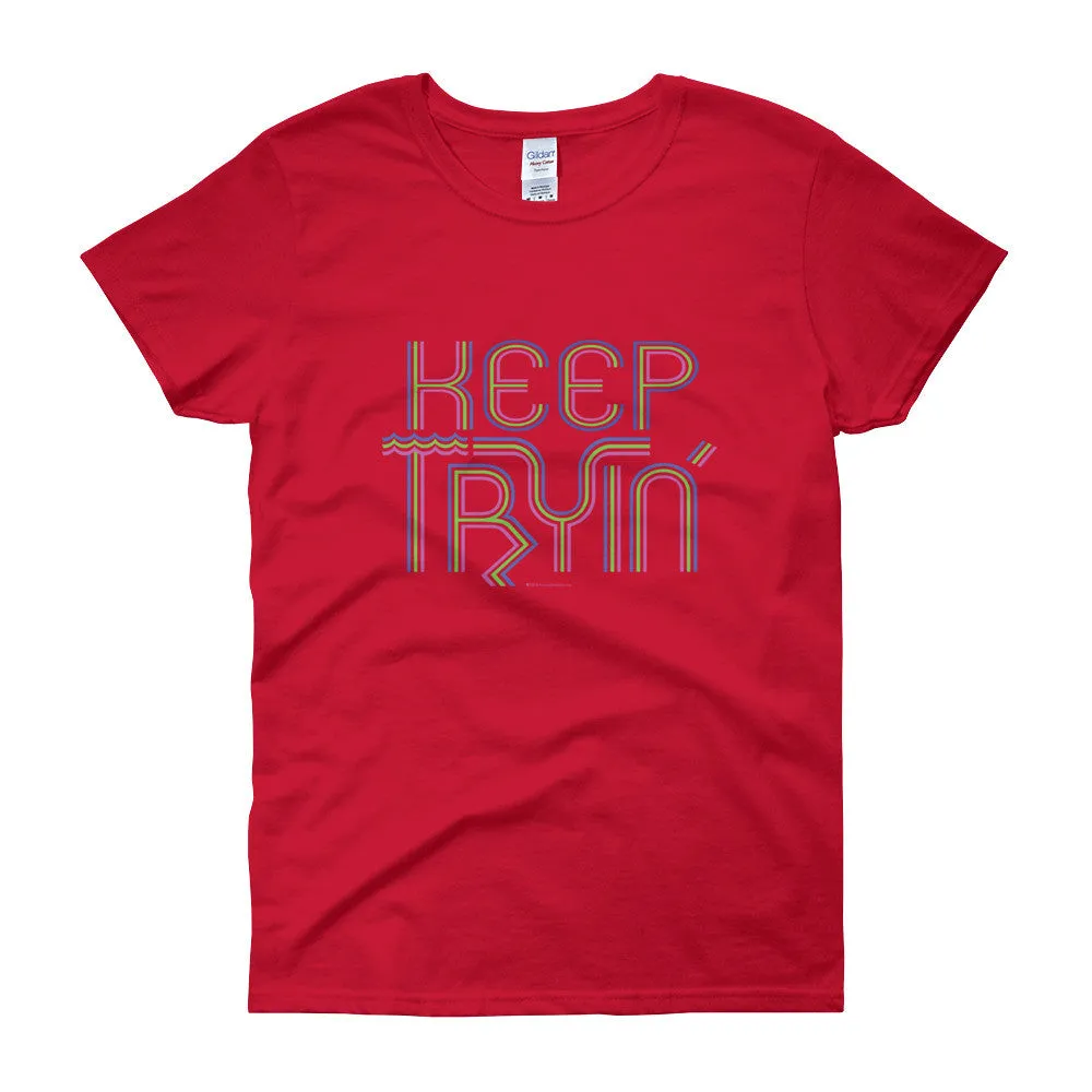 Keep Tryin' Fitted T-Shirt