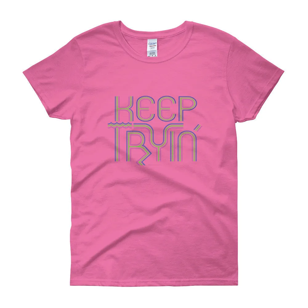 Keep Tryin' Fitted T-Shirt