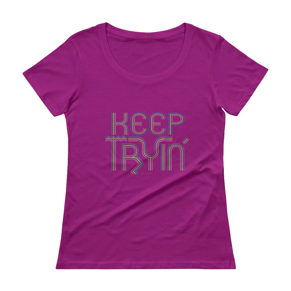 Keep Tryin' Scoop Neck T-Shirt