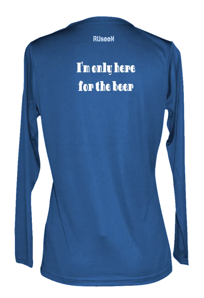 Women's Reflective Long Sleeve Shirt - I'm Only Here For The Beer